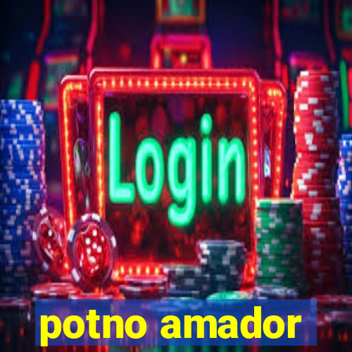 potno amador